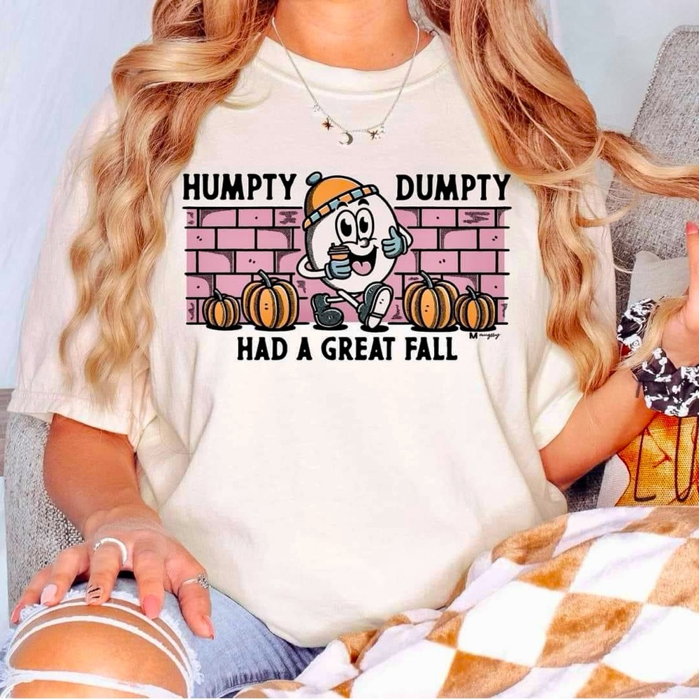 Humpty Dumpty Had a Great Fall T-Shirt (NWOT)
